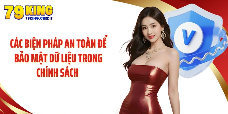 Các biện pháp an toàn để bảo mật dữ liệu trong chính sách