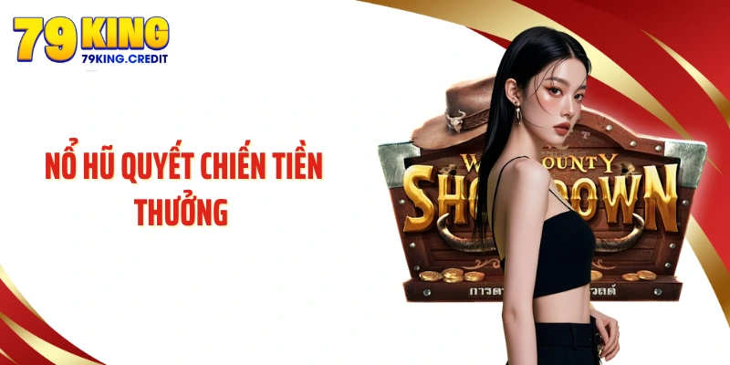 Nổ Hũ Quyết Chiến Tiền Thưởng - Cuộc Rượt Đuổi Nghẹt Thở